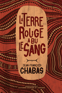 Terre rouge a bu le sang (La)